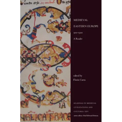 Medieval Eastern Europe, 500-1300: A Reader - Paperback