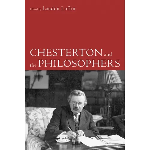 Chesterton and the Philosophers - Hardcover