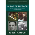 Ahead of the Pack: Garvice Kincaid and His Empire: A Southern Saga - Paperback