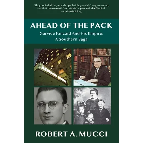 Ahead of the Pack: Garvice Kincaid and His Empire: A Southern Saga - Paperback