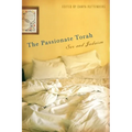 The Passionate Torah: Sex and Judaism - Hardcover