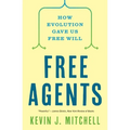 Free Agents: How Evolution Gave Us Free Will - Paperback