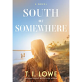 South of Somewhere - Paperback