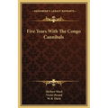 Five Years With The Congo Cannibals - Hardcover