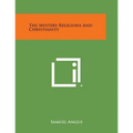 The Mystery Religions and Christianity - Paperback