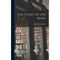 The Story of the Mind - Hardcover