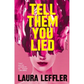 Tell Them You Lied - Hardcover