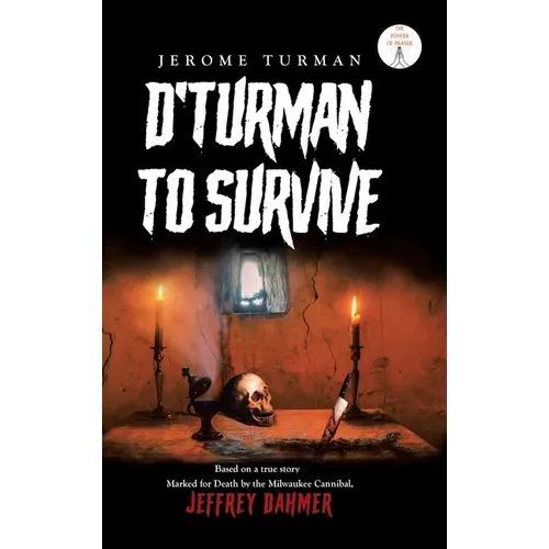 D'Turman To Survive: Jeffrey Dahmer - Hardcover