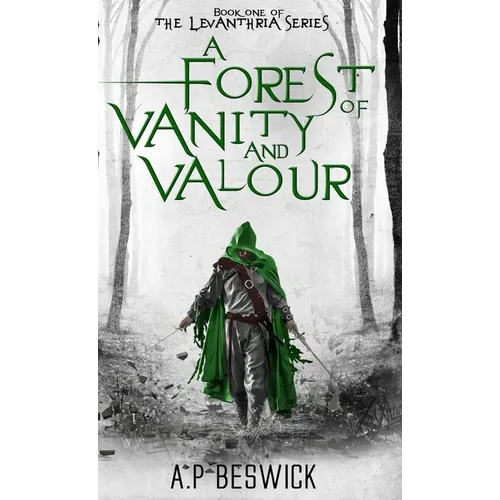 A Forest Of Vanity And Valour