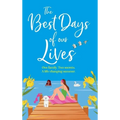 The Best Days of Our Lives - Hardcover