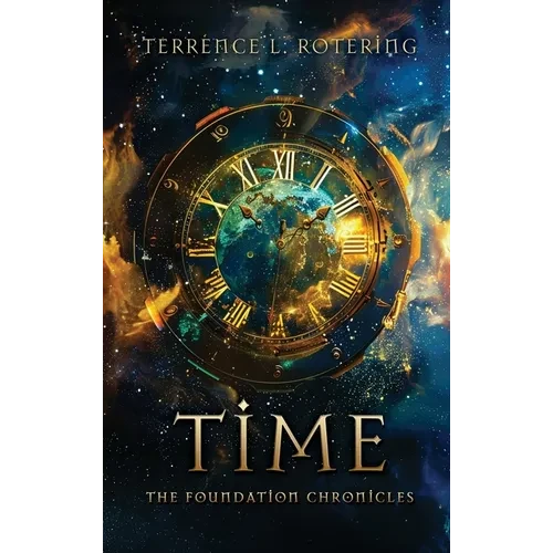 Time: The Foundation Chronicles - Hardcover