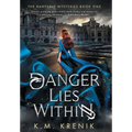Danger Lies Within - Hardcover