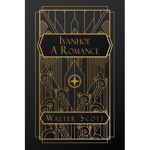 Ivanhoe: A Romance - Paperback