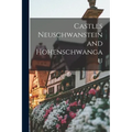 Castles Neuschwanstein and Hohenschwangau - Paperback