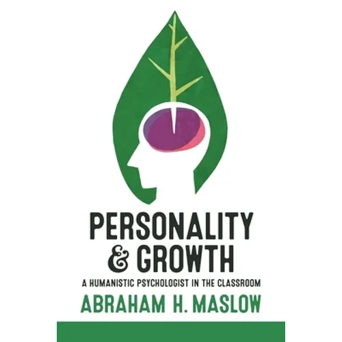 Personality and Growth: A Humanistic Psychologist in the Classroom - Paperback