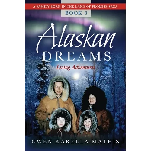 Alaskan Dreams - Paperback