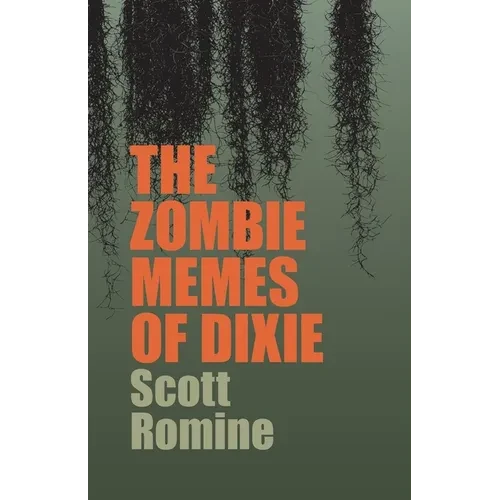 The Zombie Memes of Dixie - Paperback