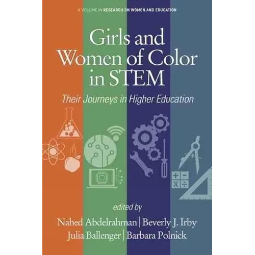 Girls and Women of Color In STEM: Their Journeys in Higher Education - Hardcover