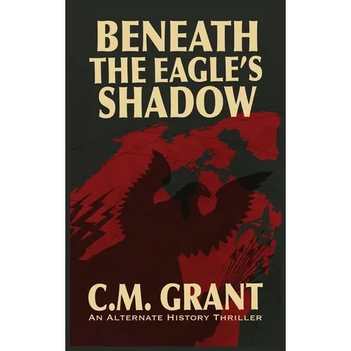 Beneath the Eagle's Shadow - Hardcover