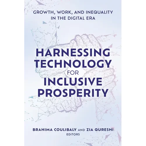 Harnessing Technology for Inclusive Prosperity: Growth, Work, and Inequality in the Digital Era - Hardcover