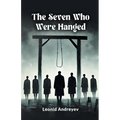 The Seven Who Were Hanged