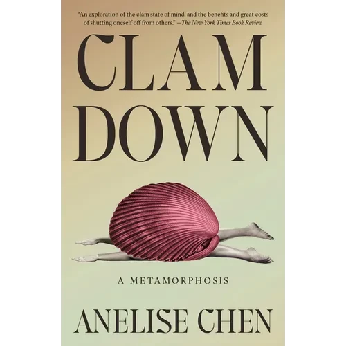 Clam Down: A Metamorphosis - Paperback