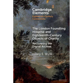 The London Foundling Hospital and Eighteenth-Century Objects of Charity - Hardcover