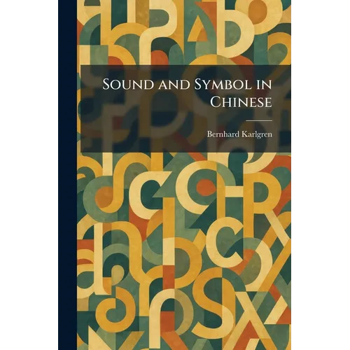Le son et le symbole en chinois - Broché