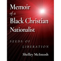 Memoir of a Black Christian Nationalist: Seeds of Liberation - Hardcover