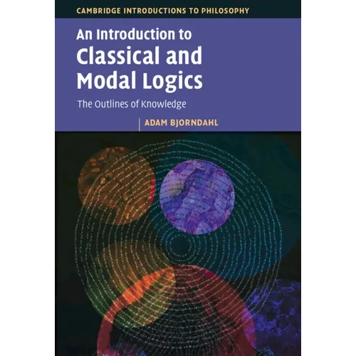 An Introduction to Classical and Modal Logics - Paperback