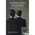 Unwilling To Know