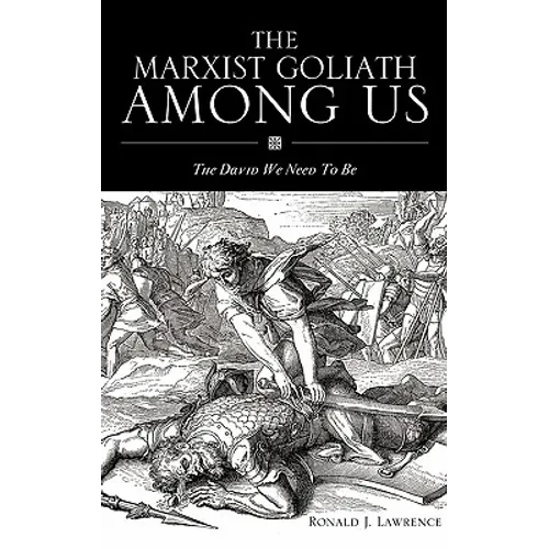 The Marxist Goliath Among Us - Hardcover