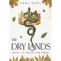 The Dry Lands: TikTok Made Me Buy It! The epic slow-burn enemies to lovers fantasy adventure (Book 1 in The Sector Series) - Hardcover
