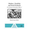 Madness, Disability and Social Exclusion: The Archaeology and Anthropology of 'Difference' - Paperback