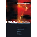 Paul, Philosophy, and the Theopolitical Vision: Critical Engagements with Agamben, Badiou, Zizek, and Others - Paperback