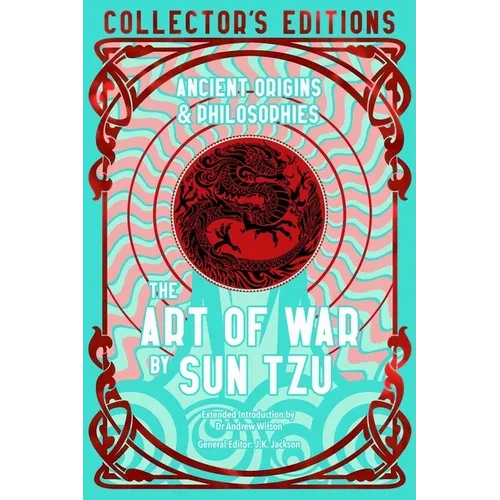 The Art of War: Ancient Origins & Philosophies - Hardcover
