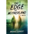 The Edge of Motherland - Hardcover