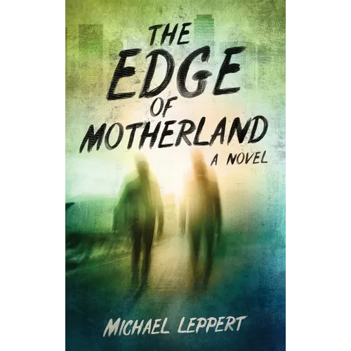 The Edge of Motherland - Hardcover