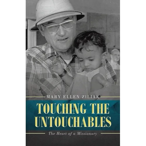 Touching the Untouchables: The Heart of a Missionary - Paperback