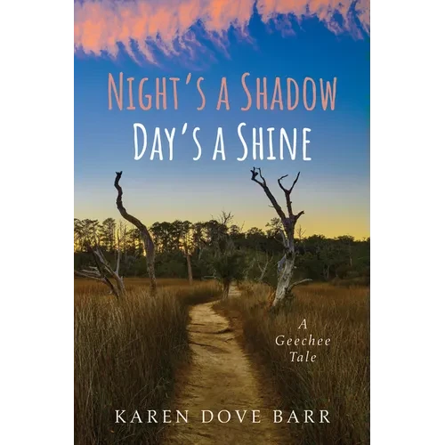 Night's a Shadow; Day's a Shine - Hardcover
