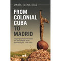 From Colonial Cuba to Madrid - Hardcover