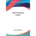 Tales Of Ossian (1822) - Paperback