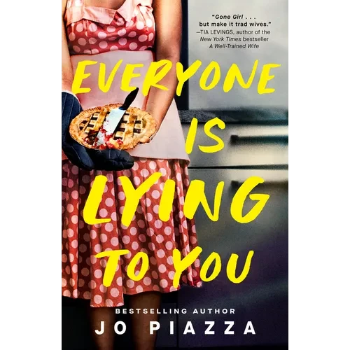 Everyone Is Lying to You: A Thriller - Paperback