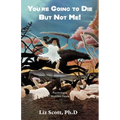 You're Going To Die But Not Me! - Paperback