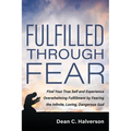 Fulfilled Through Fear - Hardcover