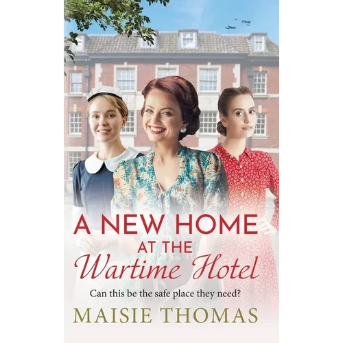 A New Home at the Wartime Hotel - Hardcover