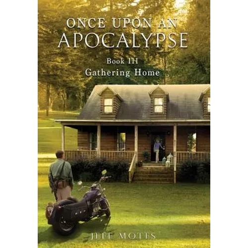 Once Upon an Apocalypse: Book 3 - Gathering Home - Hardcover