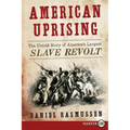American Uprising: The Untold Story of America's Largest Slave Revolt - Paperback