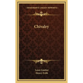 Chivalry - Hardcover