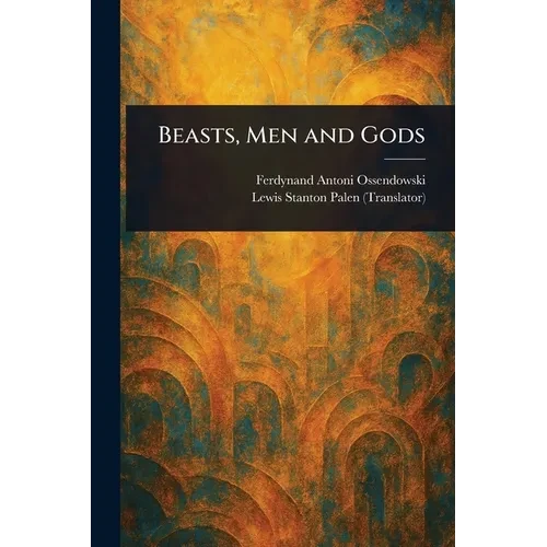 Beasts, Men and Gods - Paperback